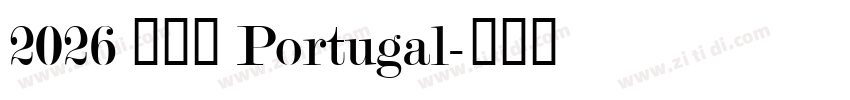 2026 葡萄牙 Portugal字体转换